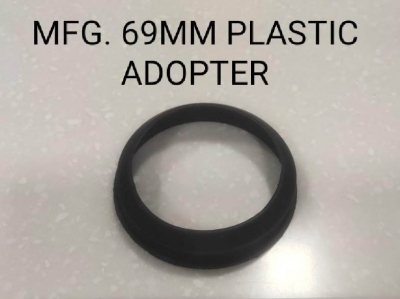 MFG. 69MM PLASTIC ADOPTER